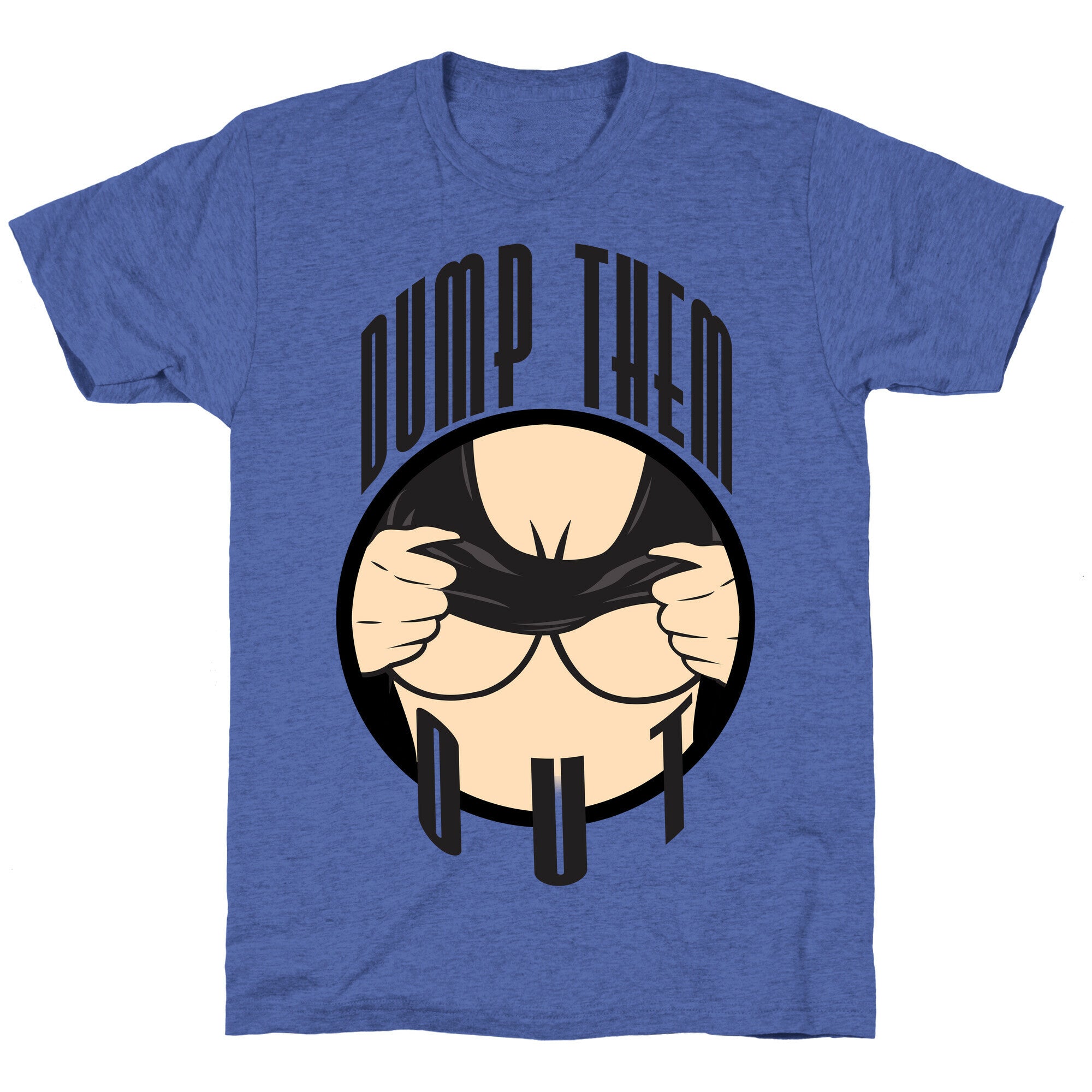 Dump Them Out Unisex Triblend Tee
